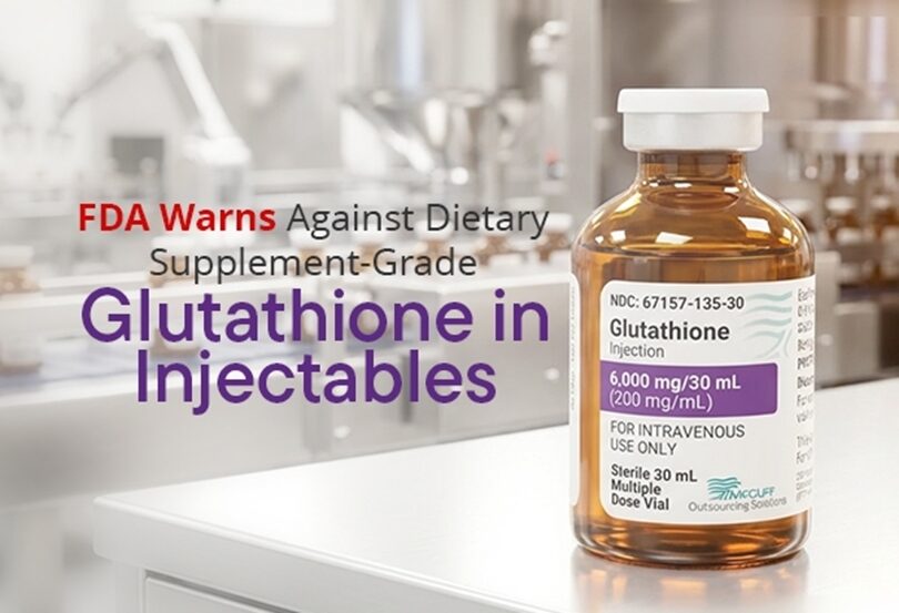 FDA Glutathione Injection Reminder: MOS Quality & Safety
