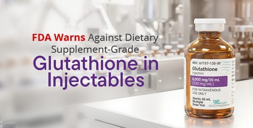 FDA Glutathione Injection Reminder: MOS Quality & Safety